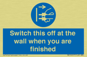 Switch this off at the wall when you are finished